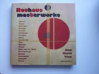 Bauhaus masterworks - new world view