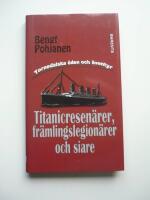 Titanicresen&auml;rer, fr&auml;mlingslegion&auml;rer och siare