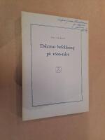 Dalarnas befolkning p&aring; 1600-talet. Geografiska studier p&aring; grundval av kyrkb&ouml;ckerna med s&auml;rskild h&auml;nsyn till folkm&auml;ngdsf&ouml;rh&aring;llandena