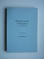 Allmogeurmakeriet i V&auml;sterg&ouml;tland och i v&auml;stra Sm&aring;land