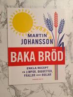 Baka br&ouml;d : enkla recept f&ouml;r stora och sm&aring;