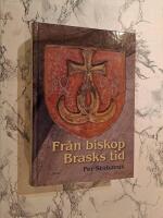 Fr&aring;n biskop Brasks tid
