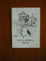 Engelsbergs bruk : en v&auml;gledning