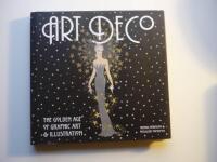 Art deco : the golden age of graphic art & illustration