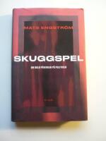 Skuggspel - Om dold p&aring;verkan p&aring; politiken