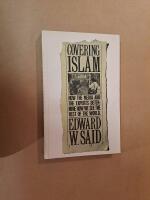 Covering Islam. How the media and the experts determine how we see the world