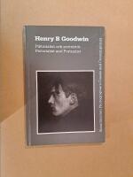 Henry B Goodwin : piktorialist och portr&auml;tt&ouml;r : pictorialist and portraitist