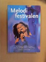 Melodifestivalen genom tiderna : de svenska uttagningarna och internationella finalerna