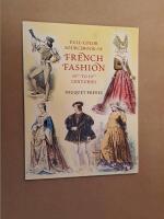 Full-Color Sourcebook of French Fashion 15th to 19th Centuries