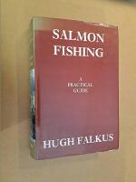 Salmon Fishing. A Practical Guide