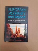 European Modernity and Beyond: The Trajectory of European Societies, 1945-2000