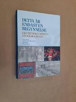 Detta &auml;r endast en begynnelse - ekumeniska m&ouml;tet i Stockholm 1925