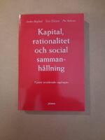 Kapital, rationalitet och social sammanh&aring;llning - en introduktion till klassisk samh&auml;llsteori