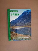 Sarek : [stigar, f&auml;rdstr&aring;k, utflyktsm&aring;l, bestigningar]