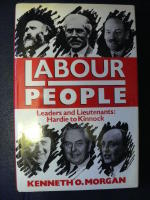 LABOUR PEOPLE. LEADERS AND LIEUTENANTS: HARDIE TO KINNOCK