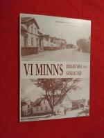 Vi minns Bergkvara och G&ouml;kalund