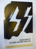 Auschwitz in den Augen Der SS