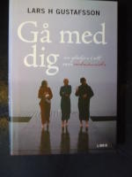 G&aring; med dig : om gl&auml;djen i att vara medm&auml;nniska