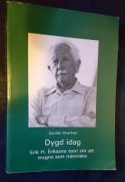 Dygd idag? : Erik H Eriksons teori om att mogna som m&auml;nniska = The return of virtue? : Erik H Erikson's theory of human maturation
