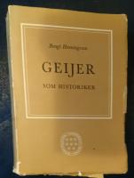 Geijer som historiker. Studia Historica Upsaliensia V. Akademisk avhandling
