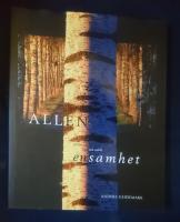 Allen : bilder av ljus och m&ouml;rk ensamhet