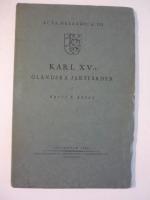 Karl XV:s &ouml;l&auml;ndska jaktf&auml;rder. Acta Oelandica III.