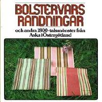 Bolstervarsrandningar : och andra 1800-talsm&ouml;nster fr&aring;n Aska i &Ouml;sterg&ouml;tland