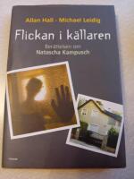 Flickan i k&auml;llaren : ber&auml;ttelsen om Natascha Kampusch