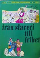 Fr&aring;n slaveri till frihet