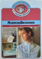 Mormorsbroderier : vitt p&aring; vitt, allmoges&ouml;m, korsstygn, fria broderier