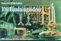 Damernas v&auml;rlds kokbok: 100 bjudningsid&eacute;er 