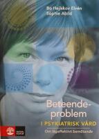 Beteendeproblem i psykiatrisk v&aring;rd : [om l&aring;gaffektivt bem&ouml;tande]