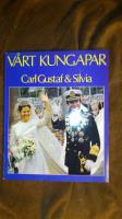 V&aring;rt kungapar: Carl Gustaf & Silvia