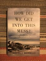 How did we get into this mess? : politics, equality, nature