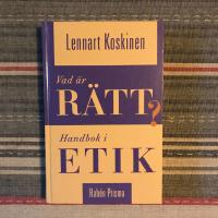 Vad &auml;r r&auml;tt? : handbok i etik