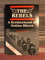 The Rebels: A Brotherhood of Outlaw Bikers [Elektronisk resurs]