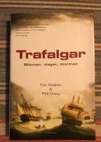 Trafalgar : m&auml;nnen, slaget, stormen