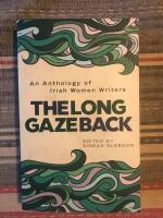 The long gaze back - an anthology of Irish women writers