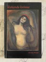 &Auml;lskande kvinna : en roman om Dagny Juel