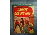 G&auml;nget ger sig inte