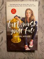 Girl, wash your face - stop believing the lies about who you are so you can become who you were meant to be