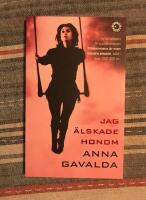 Jag &auml;lskade honom