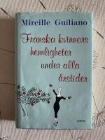 Franska kvinnors hemligheter under alla &aring;rstider