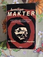 Hemliga makter : svensk hemlig milit&auml;r underr&auml;ttelsetj&auml;nst fr&aring;n unionstiden till det kalla kriget