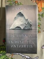 P&aring; tunn is : en resa till Antarktis