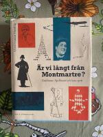 &Auml;r vi l&aring;ngt fr&aring;n Montmartre?
