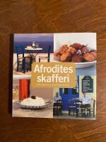 Afrodites skafferi : k&auml;rleksfulla grekiska recept