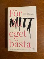 F&ouml;r ditt eget b&auml;sta