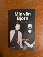 Min v&auml;n Bj&ouml;rn : och vad han l&auml;rde mig om livet
