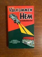 V&auml;lkommen hem : en herrg&aring;rdsstory